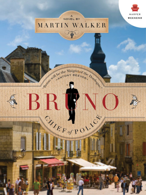 Title details for Bruno, Chief of Police by Martin Walker - Available